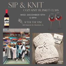 12-13-23 (Wednesday) Sip & Knit at After the Vine 6-9pm SOLD OUT