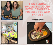 06-18-25 Two Floral Projects: Dough Bowl Candles & Pressed Flower Frames 6pm